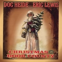 Doc Heide and Eric Lewis : Christmas in Door County