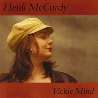 Heidi McCurdy : Fickle Mind