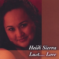 HEIDI SIERRA: Heidi Sierra Lust...Love
