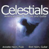 ANNETTE HEIM, FLUTE; BRET HEIM, GUITAR: Celestials: American Music for Flute and Guitar