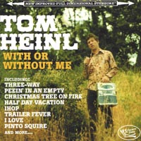 TOM HEINL: With Me or Without Me