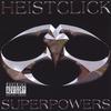 HEISTCLICK: Superpowers