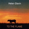 HELEN GLAVIN: To the Flame
