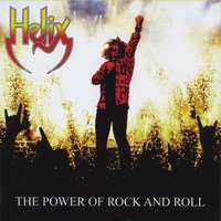 HELIX: The Power Of Rock And Roll