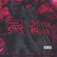 2 Sins / Stitchmouth : Hell Awaits
