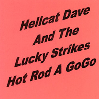 HELLCAT DAVE AND THE LUCKY STRIKES: Hot Rod A GoGo