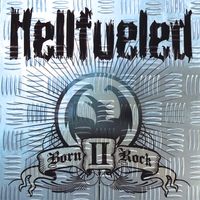 Hellfueled : Born II Rock