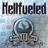 HELLFUELED: Born II Rock