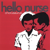 HELLO NURSE: Chorusaurus