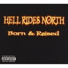 HELL RIDES NORTH: Born And Raised