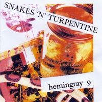 HEMINGRAY 9: Snakes 'n' Turpentine