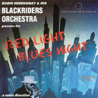Blackriders Orchestra : Red Light, Blues Night