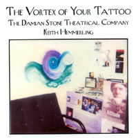Keith Hemmerling : The Vortex of Your Tattoo