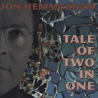 JON HEMMERSAM: Tale of Two in One