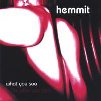Hemmit : What You See (Is What You Get)
