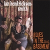 IAN HENDRICKSON-SMITH: Blues In The Basement