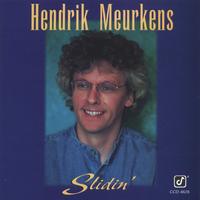 Hendrik Meurkens : Slidin'