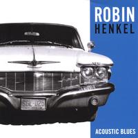 ROBIN HENKEL: Acoustic Blues