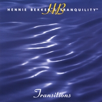 Hennie Bekker : Hennie Bekker's Tranquility (Transitions)