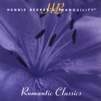 Hennie Bekker : Hennie Bekker's Tranquility - Romantic Classics