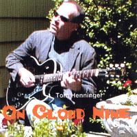 Tom Henninger : On Cloud Nine