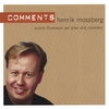 HENRIK MOSSBERG: Comments