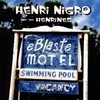 HENRI NIGRO AND THE HENRINES: eBlaste Motel