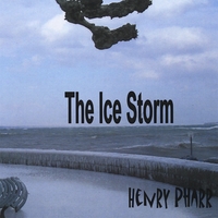 HENRY PHARR: The Ice Storm