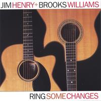 Jim Henry & Brooks Williams : Ring Some Changes