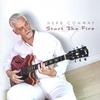 HERB CONWAY: Start the Fire
