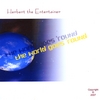 Herbert The Entertainer: The World Goes Round