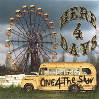 HERE 4 DAYS: One 4 The Show
