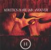 HERETICS IN THE LAB: eVOLVER