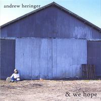 ANDREW HERINGER: & we hope