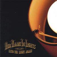 Her Name In Lights : Into the Light Again
