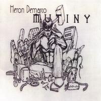 HERON DEMARCO: Mutiny