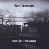 DAVE HERRERO: Austin to Chicago