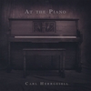 CARL HERRGESELL: At The Piano