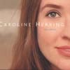 CAROLINE HERRING: Wellspring