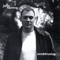 JOHN HERRING: Unobtrusive