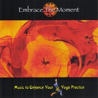 Herrin, Jai and Chris : Embrace The Moment - Music to enhance your yoga practice
