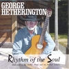 GEORGE HETHERINGTON: Rhythm Of The Soul