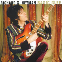 RICHARD X. HEYMAN: Basic Glee