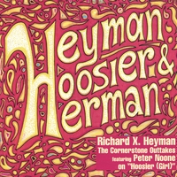 Richard X. Heyman : Heyman, Hoosier & Herman