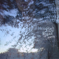 Hezekiah Jones : Bread of Teeth
