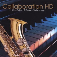Hilton Felton & Davey Yarborough : Collaboration HD