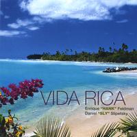 HANK FELDMAN AND SLY SLIPETSKY: Vida Rica