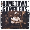 THE HOMETOWN GAMBLERS: Takin' Care Of Business