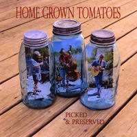 Home Grown Tomatoes Band : Picked & Preserved