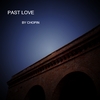 CHOPIN: Past Love